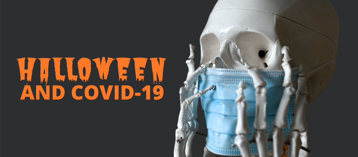 Halloween and COVID-19. Don't let COVID-19 scare you from having a fun Halloween. Ideas and recommendations for a fun and safe Halloween during COVID-19.